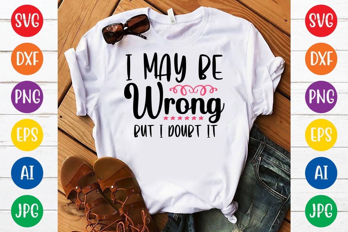 I May Be Wrong but I Doubt It SVG