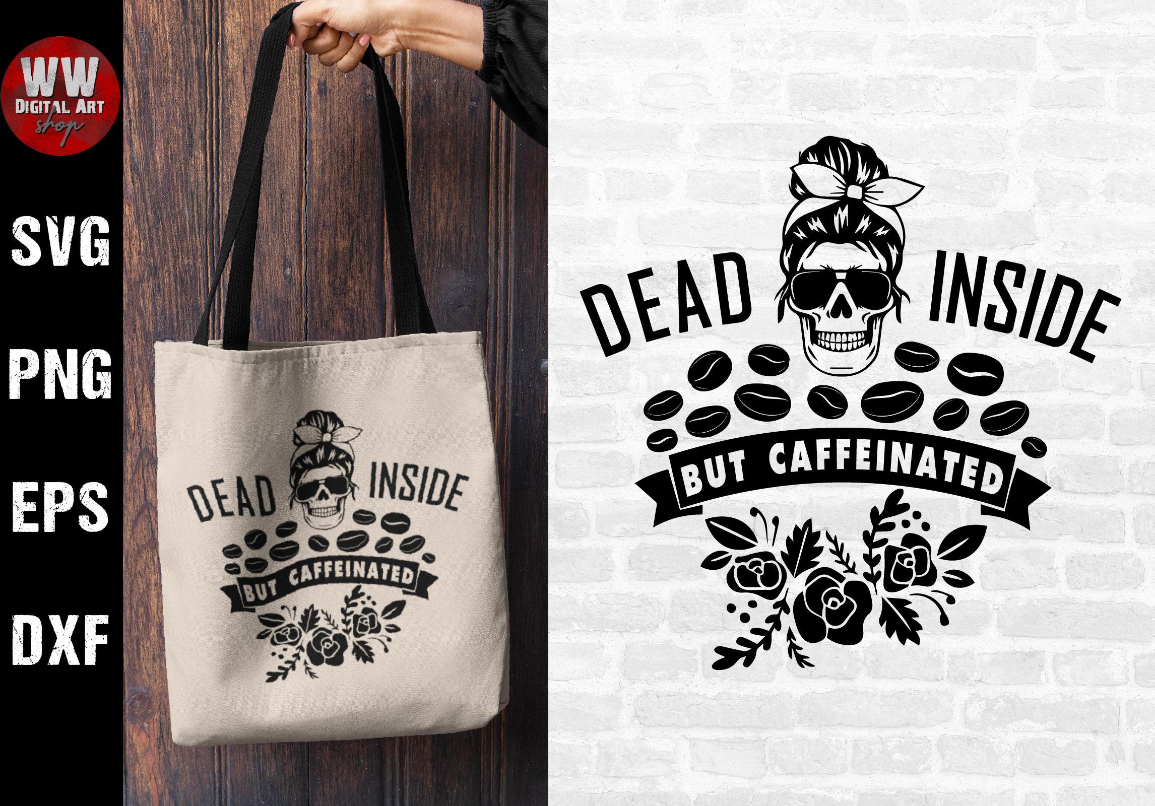 Dead Inside but Caffeinated-Coffee Life
