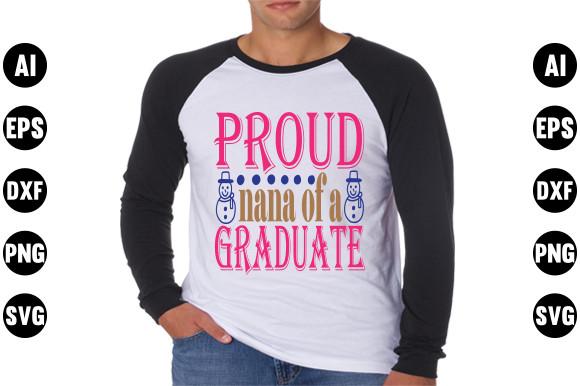 Graduation  Svg Design, Proud Nana of a