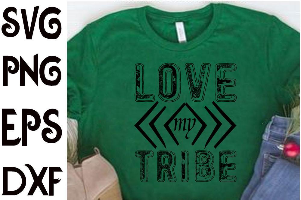 BOHO Svg Design,love My Tribe