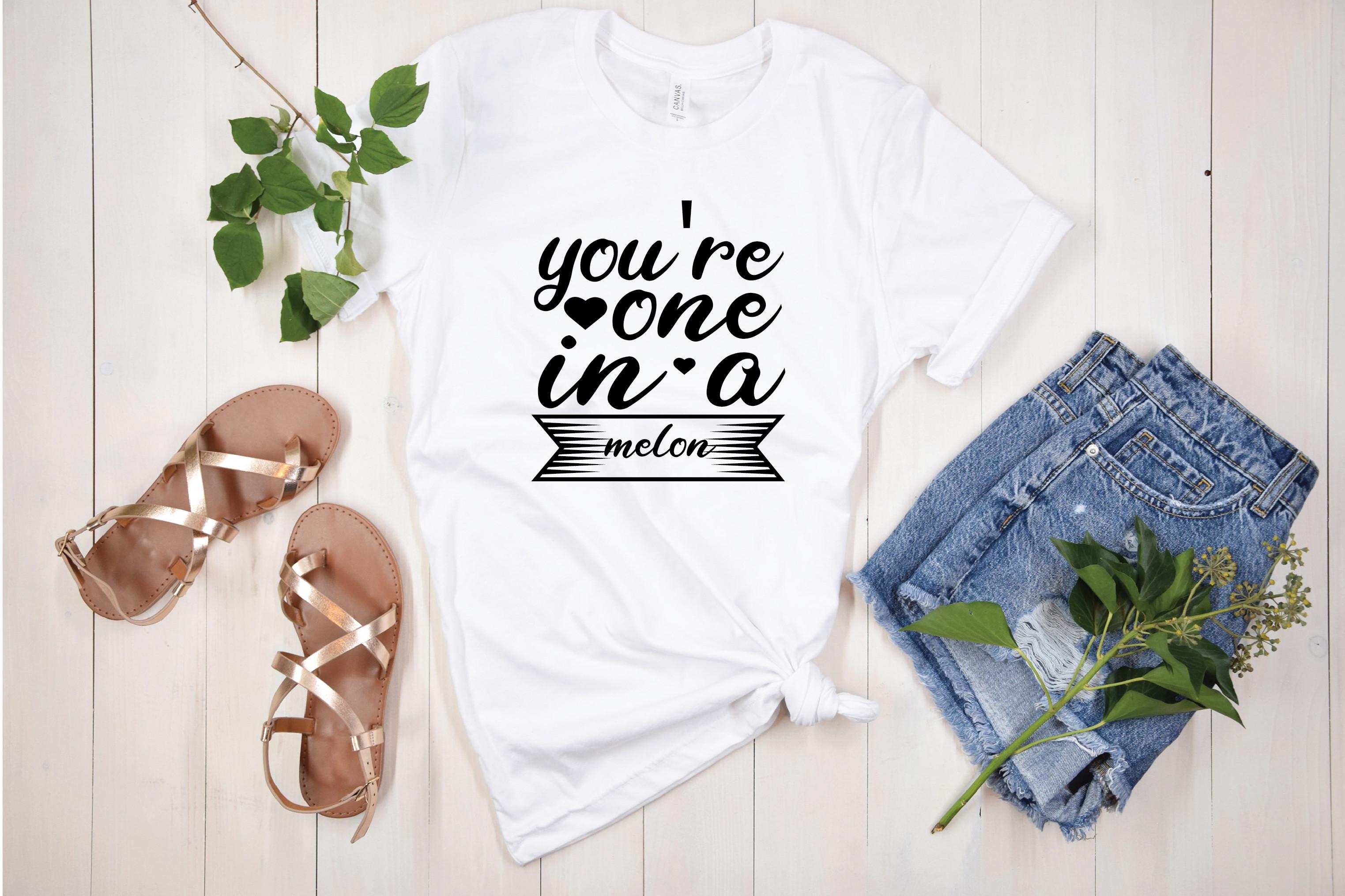 You're One in a Melon