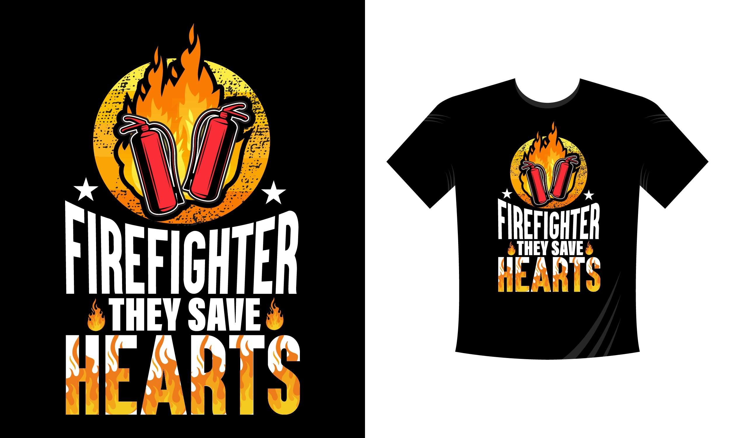 Firefighter They Save Life T-Shirt