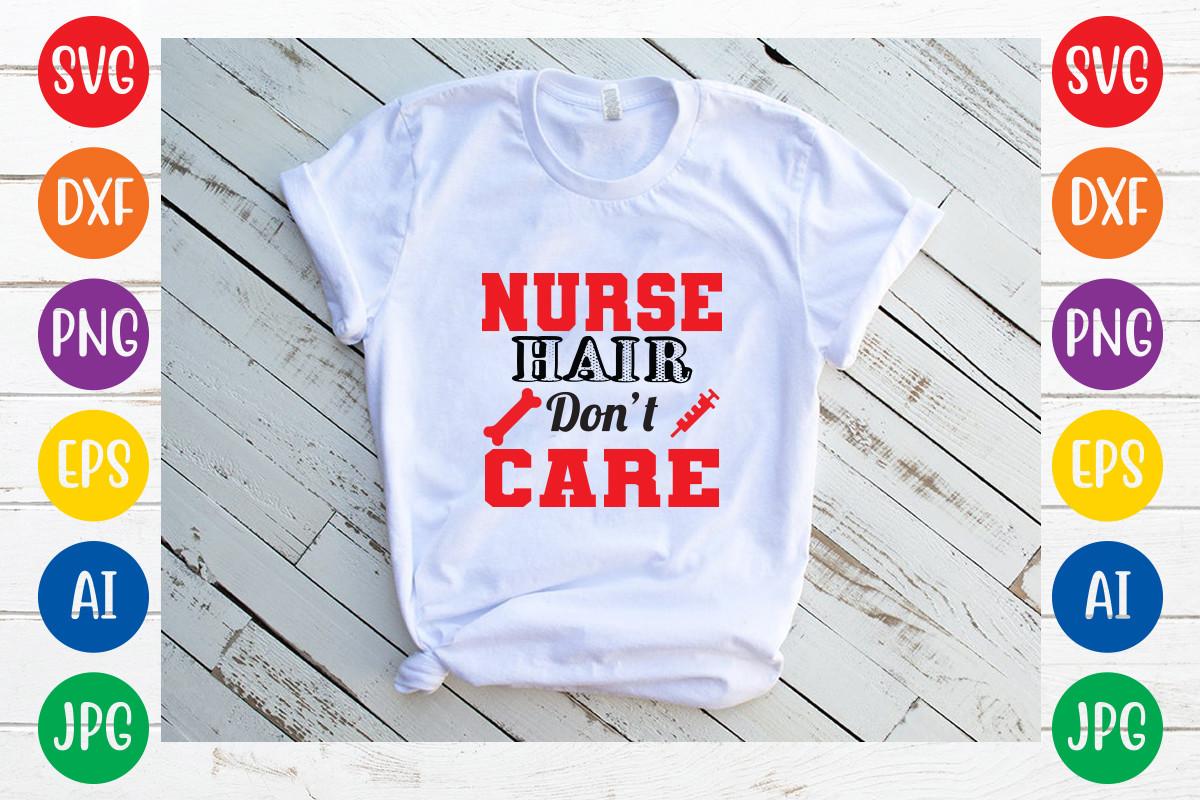 Nurse Hair Don’t Care