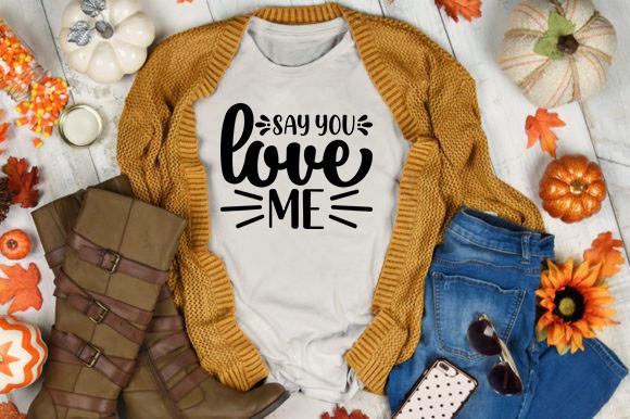 Say You Love Me