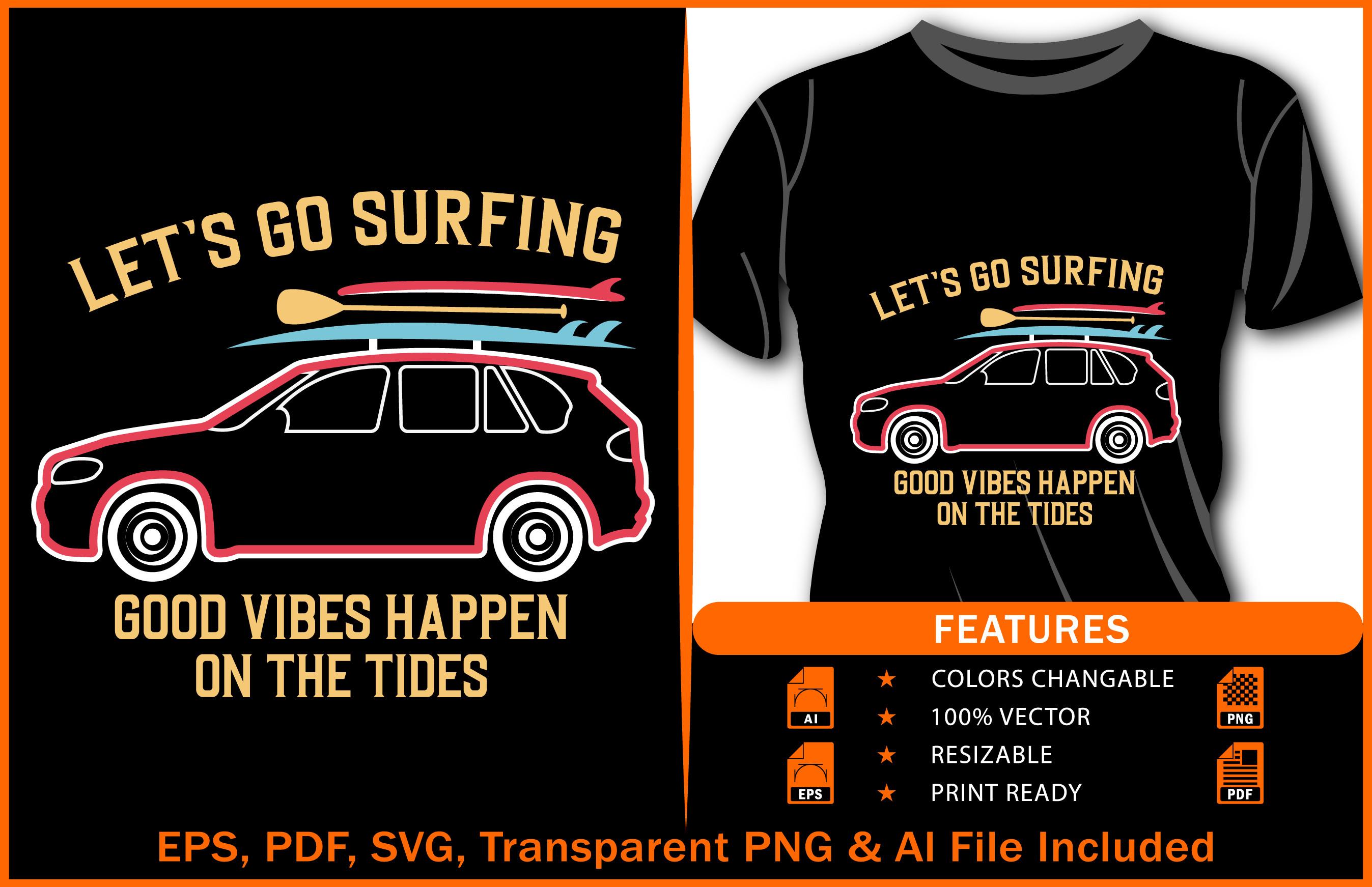 Let's Go Surfing Good Vibes T-shirt