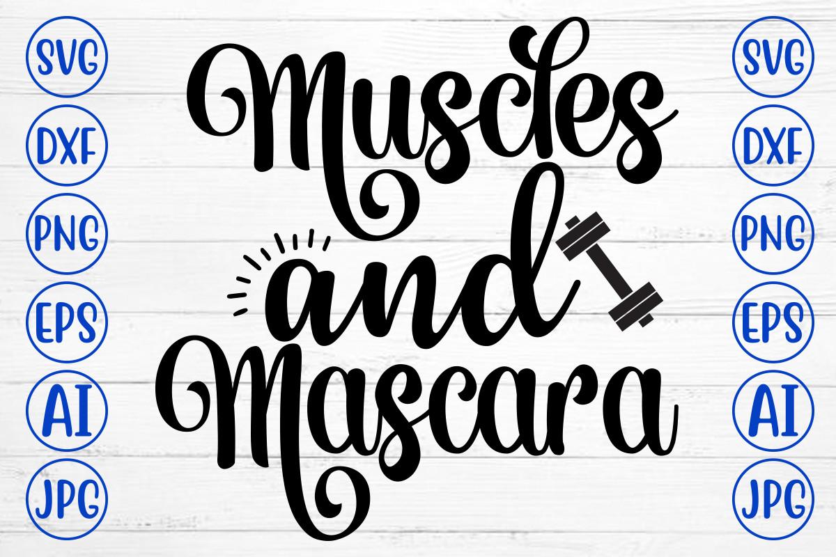 Muscles and Mascara Svg