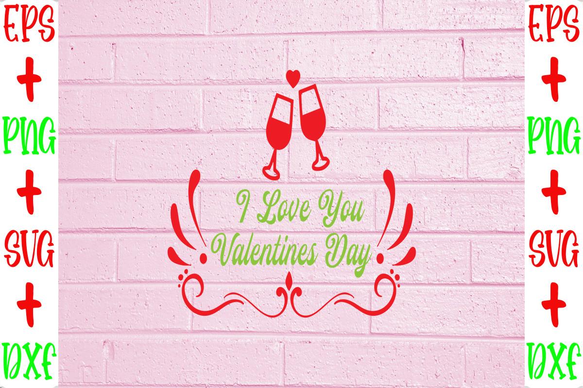 I Love You Valentines Day