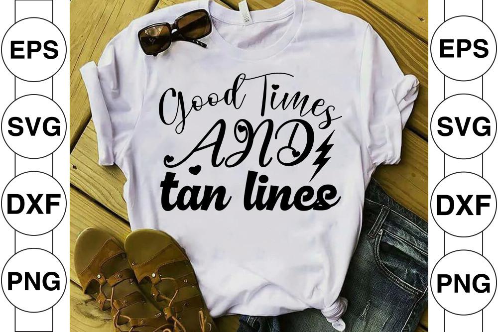 GOOD TIMES and TAN LINES