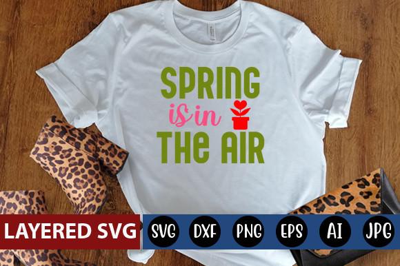 Spring is in the Air Svg Design
