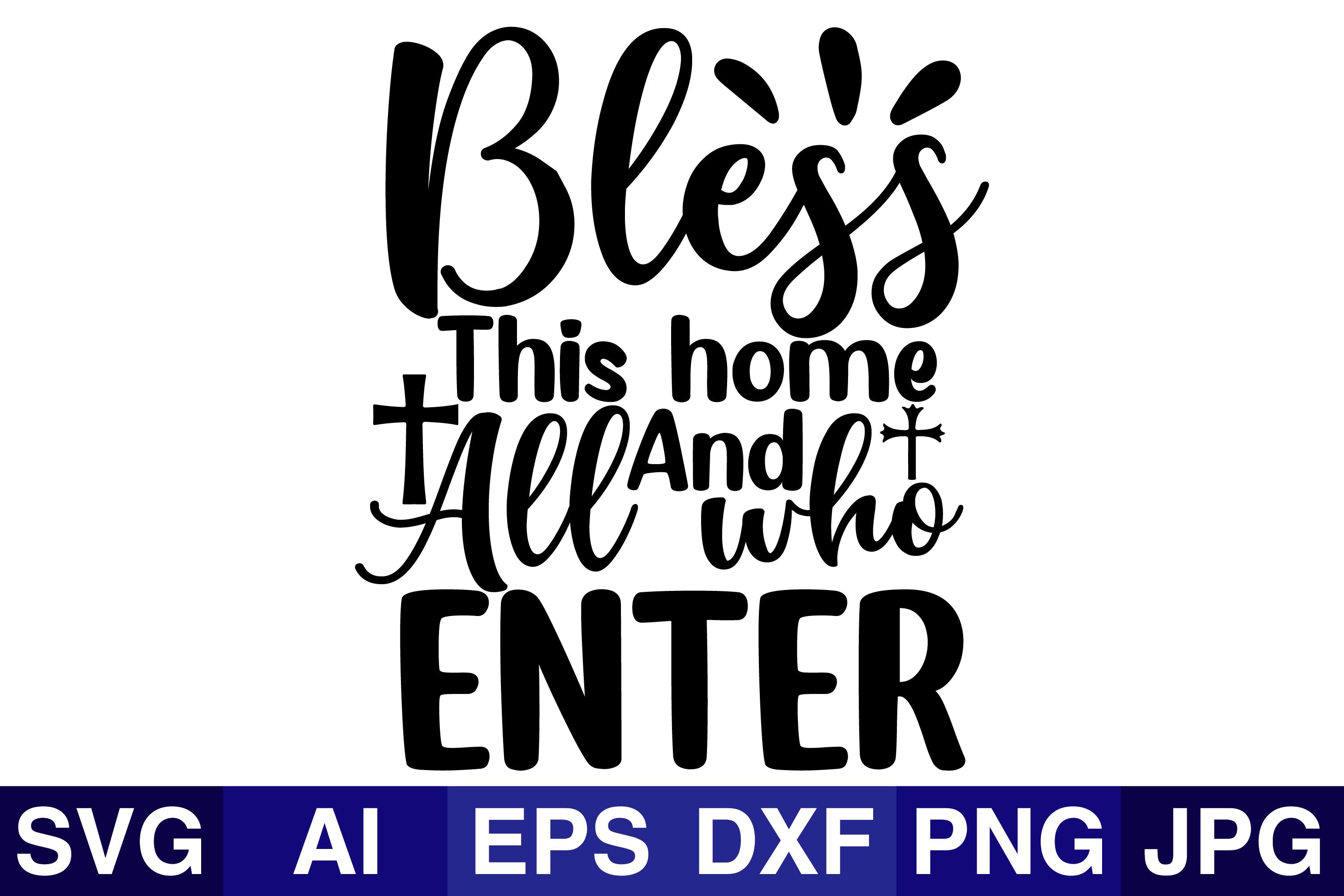 Bless This Home and All Who Enter