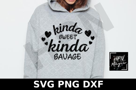 Kinda Sweet Kinda Savage SVG