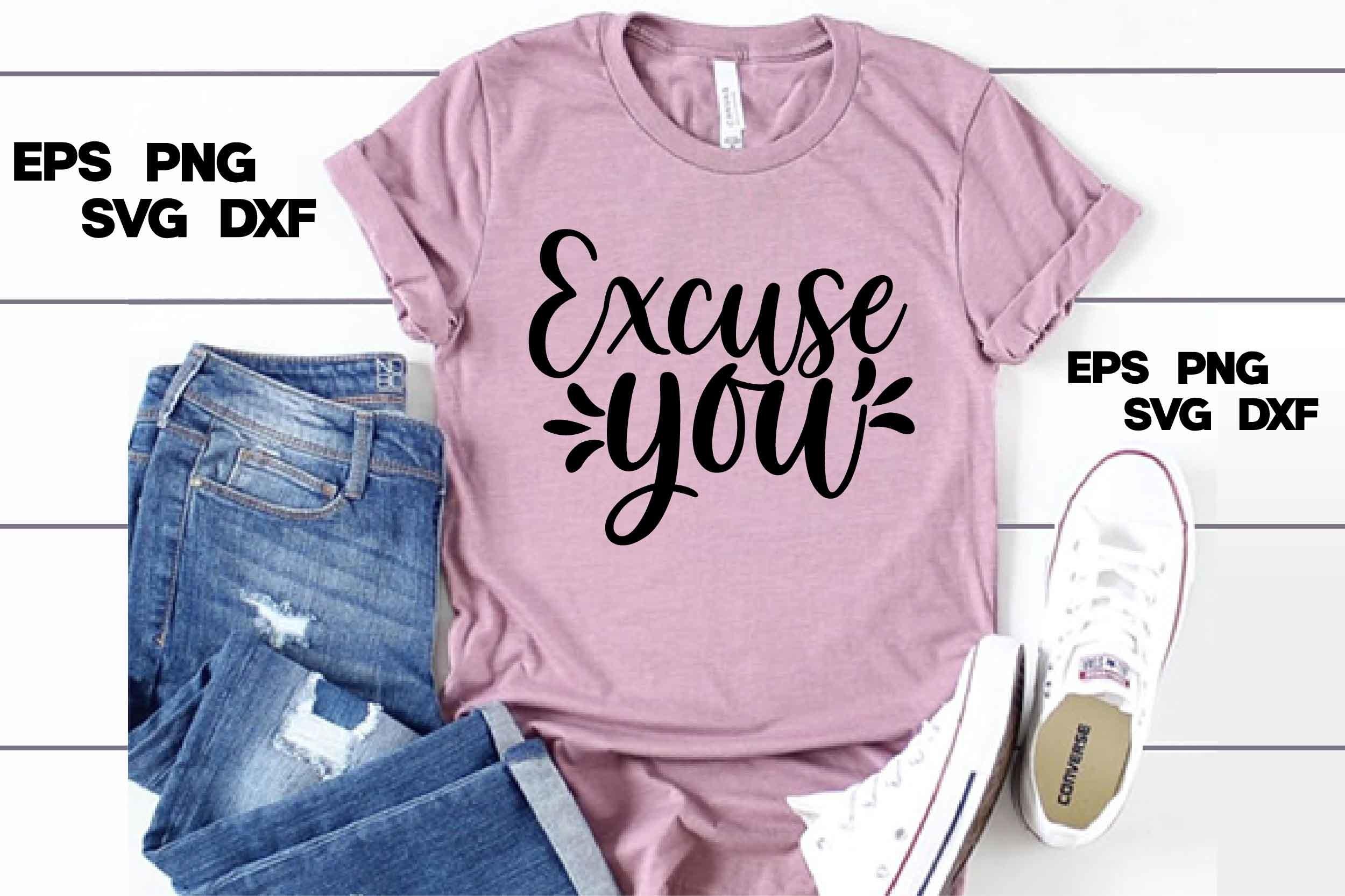 Sassy Svg Design, Excuse You
