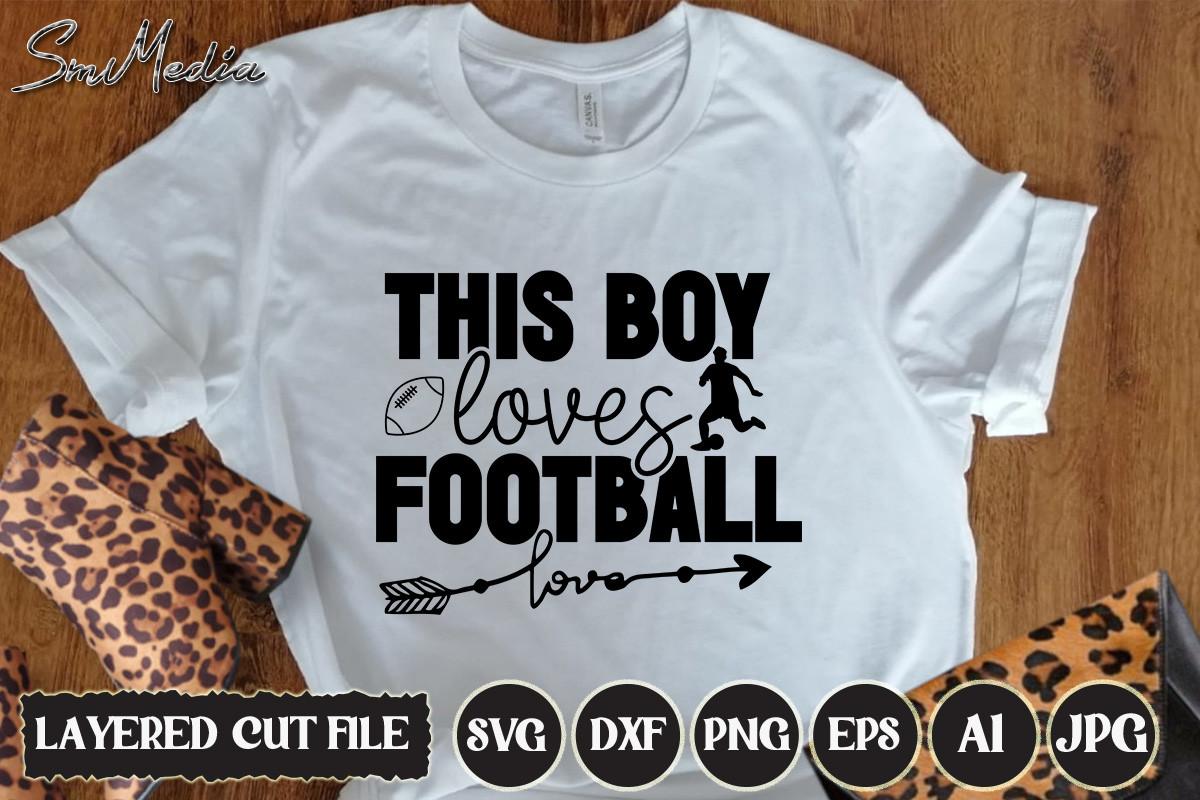 This Boy Loves FOOTBALL SVG