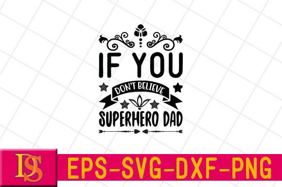 If You Don’t Believe – Superhero Dad