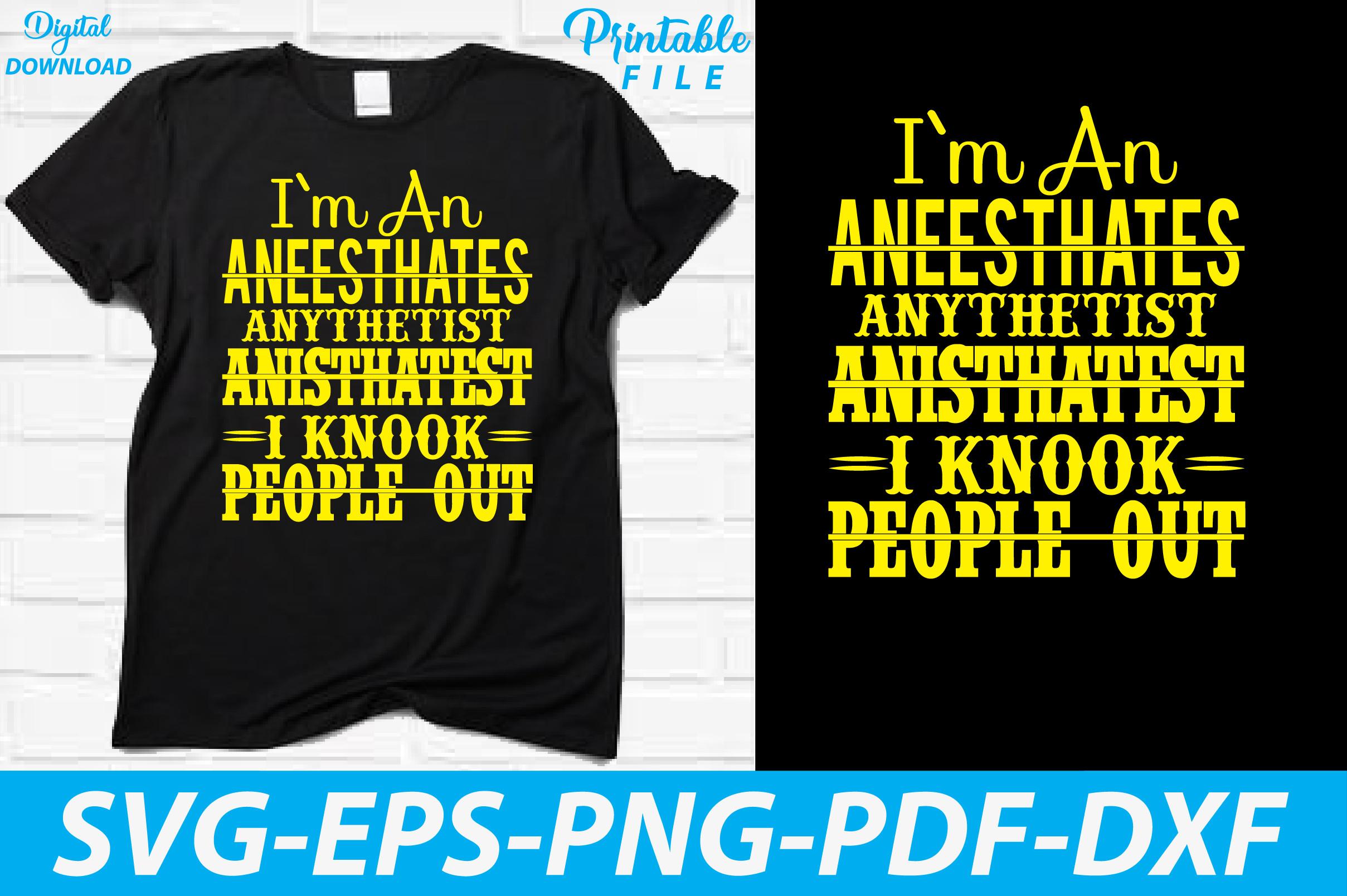 I'm an Anesthetist T-shirt Sublimation