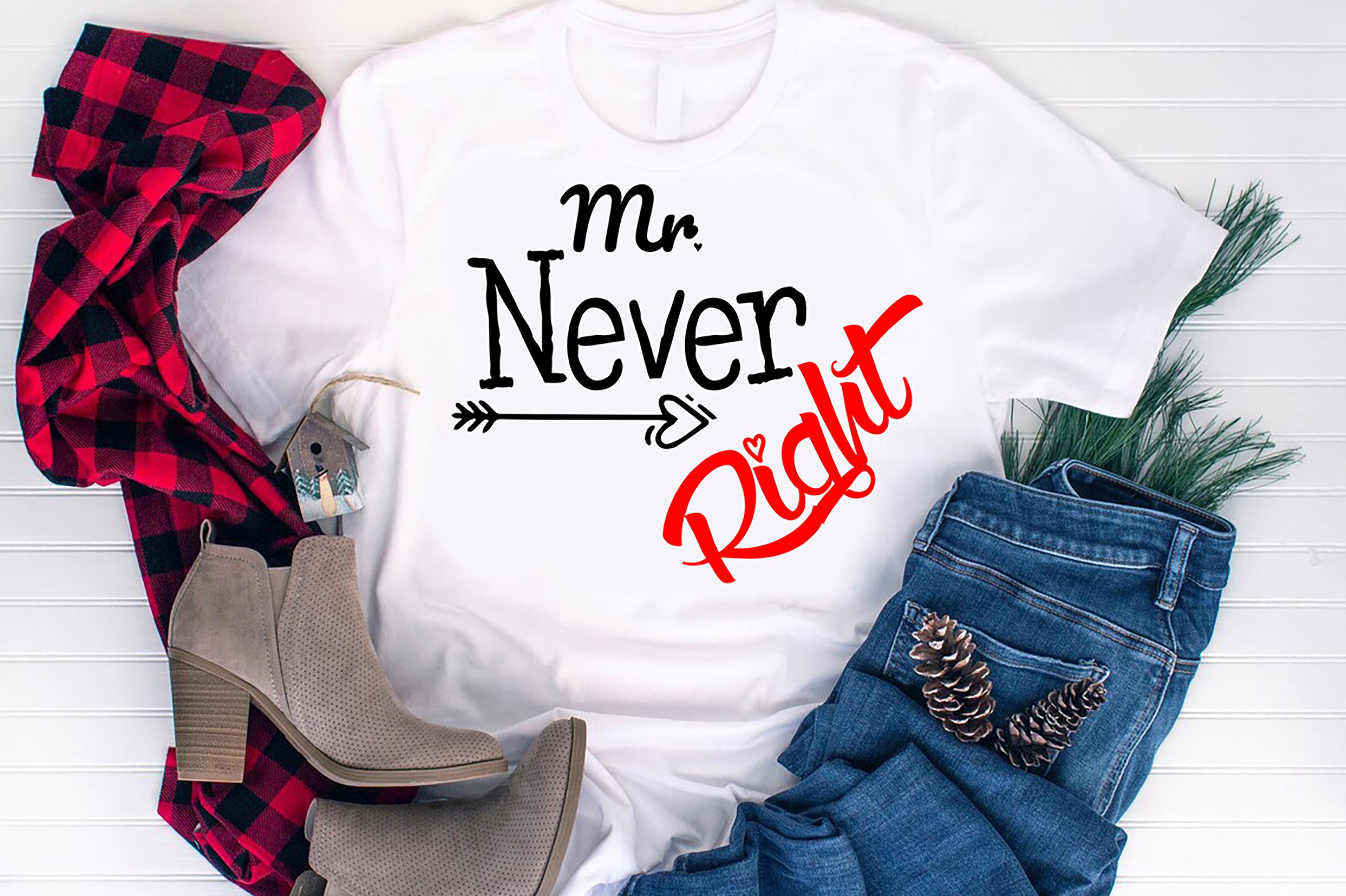 Mrs Never Right Valentine Tshirt Design