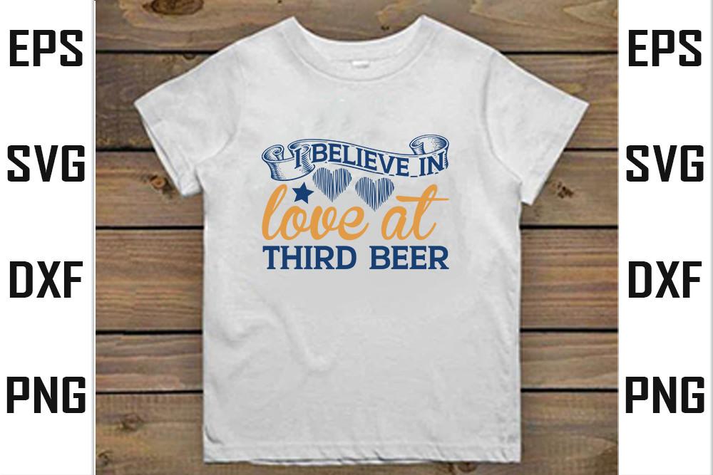 I Believe in Love at Third Beer