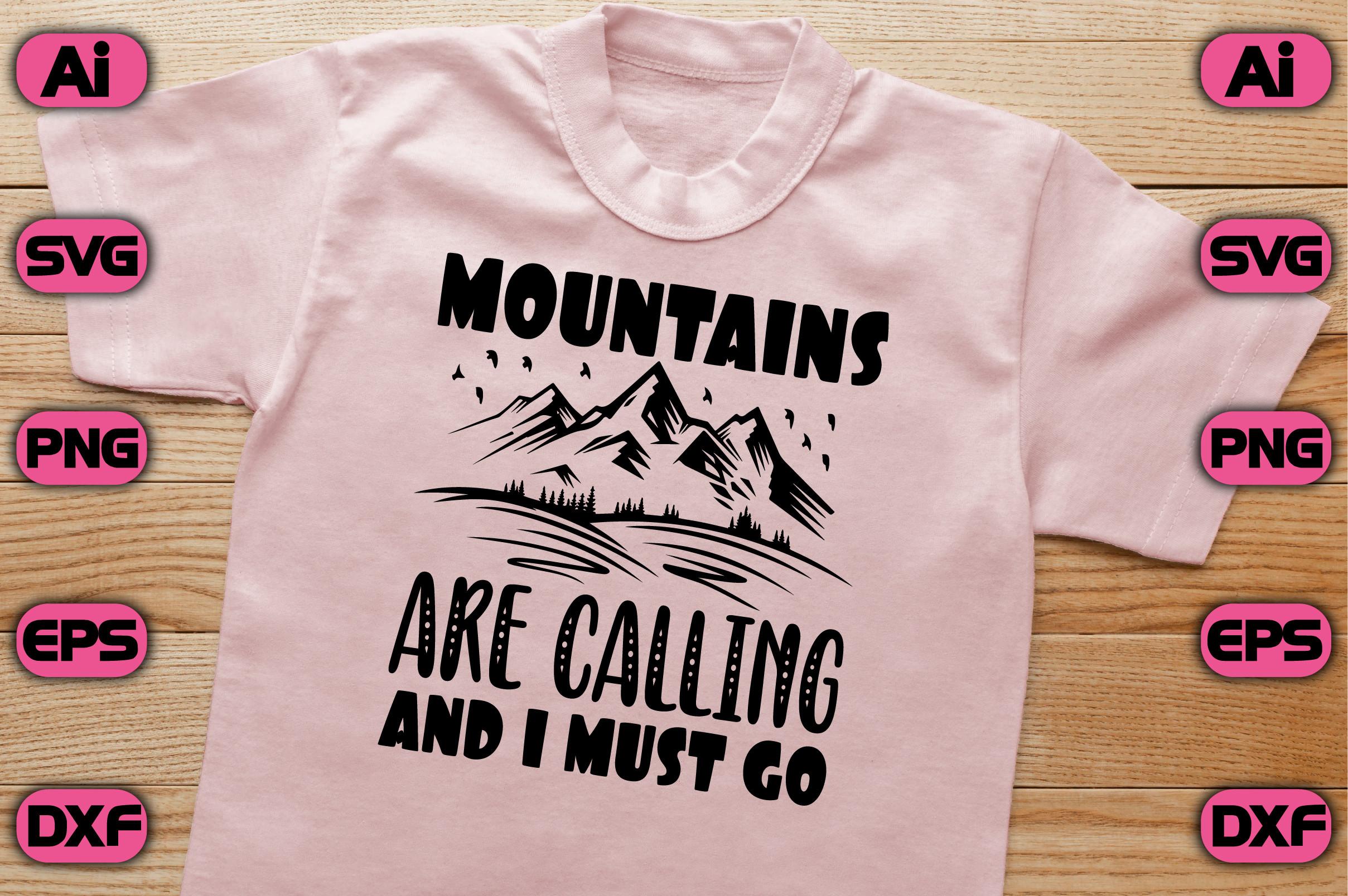 Mountains Are Calling and I Must Go