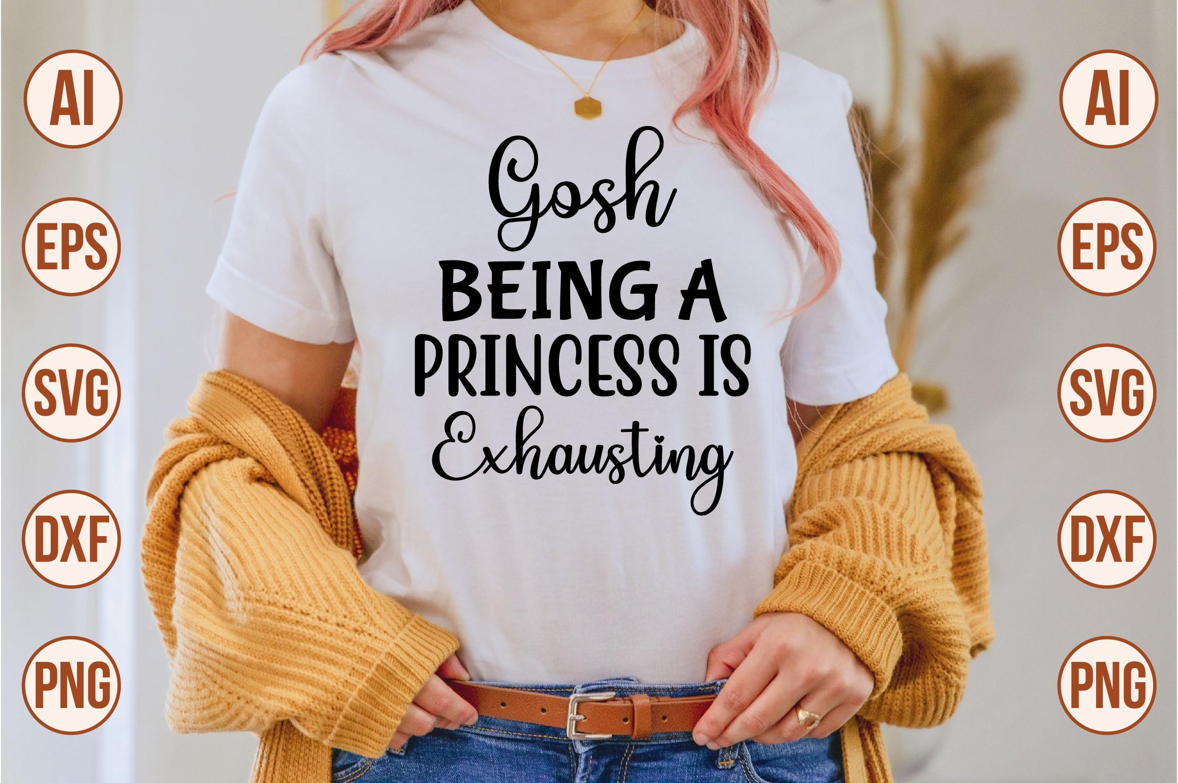 Gosh Being a Princess is Exhausting