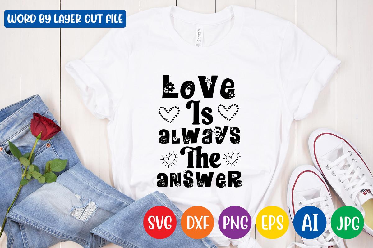 Love is Always the Answer Svg