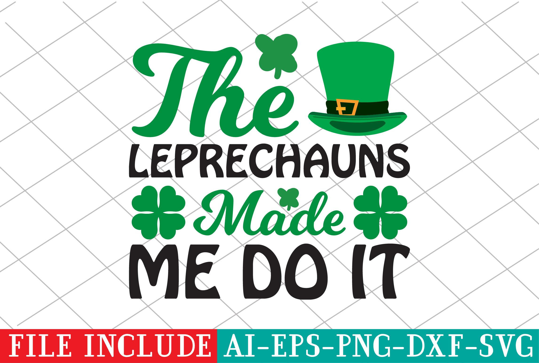 The Leprechauns Made Me Do It