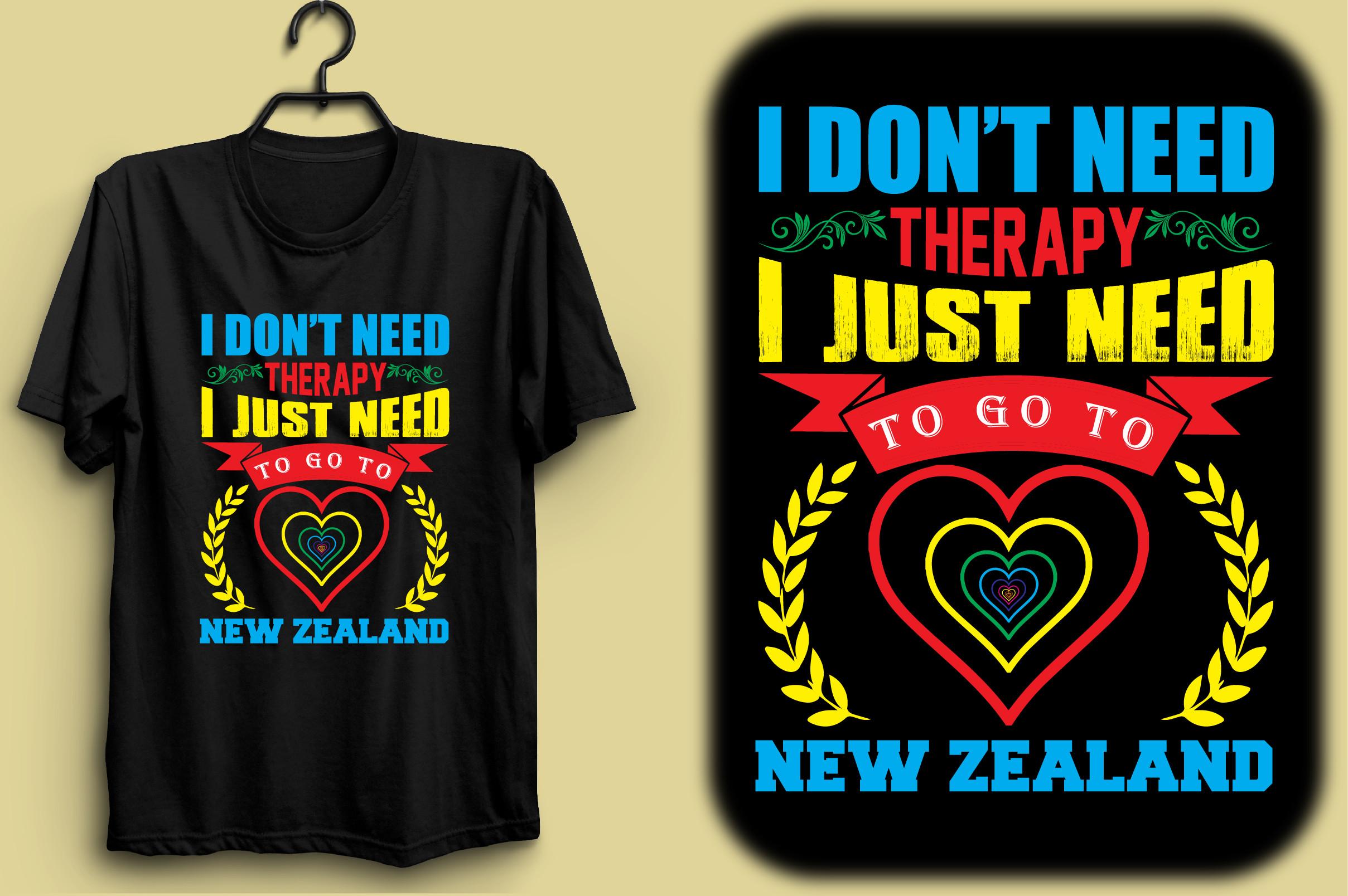 I Don’t Need Therapy I Just Need to Go to New Zeeland
