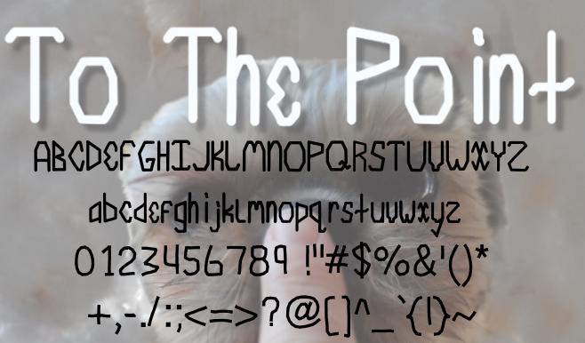 To the Point Font