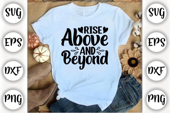 Rise Above and Beyond