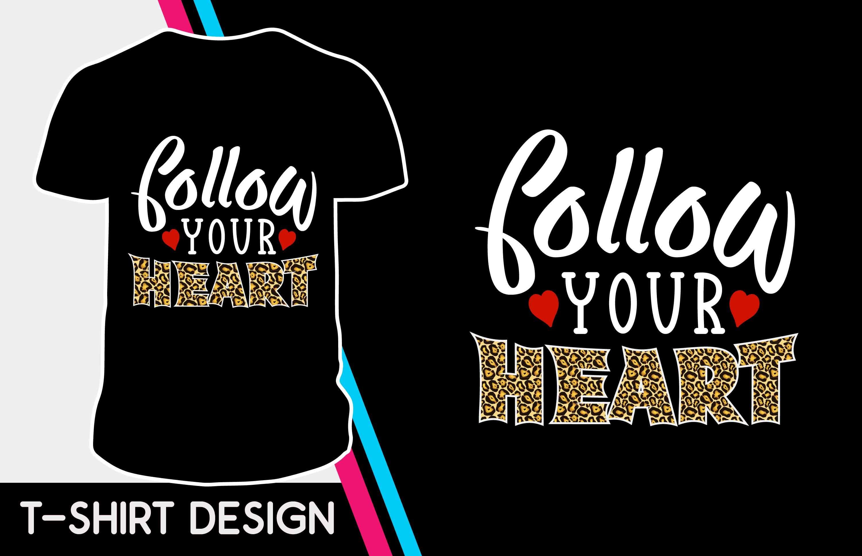 Follow Your Heart Valentine Tshirt