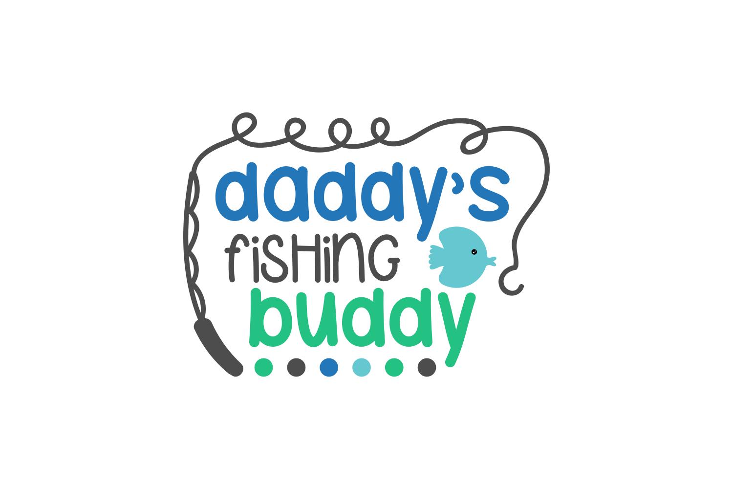 Daddy's Fishing Buddy