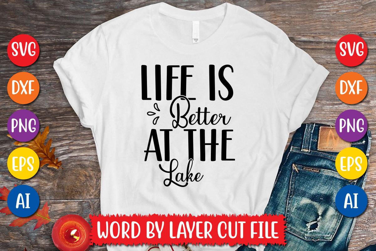 Life is Better at the Lake Svg Design