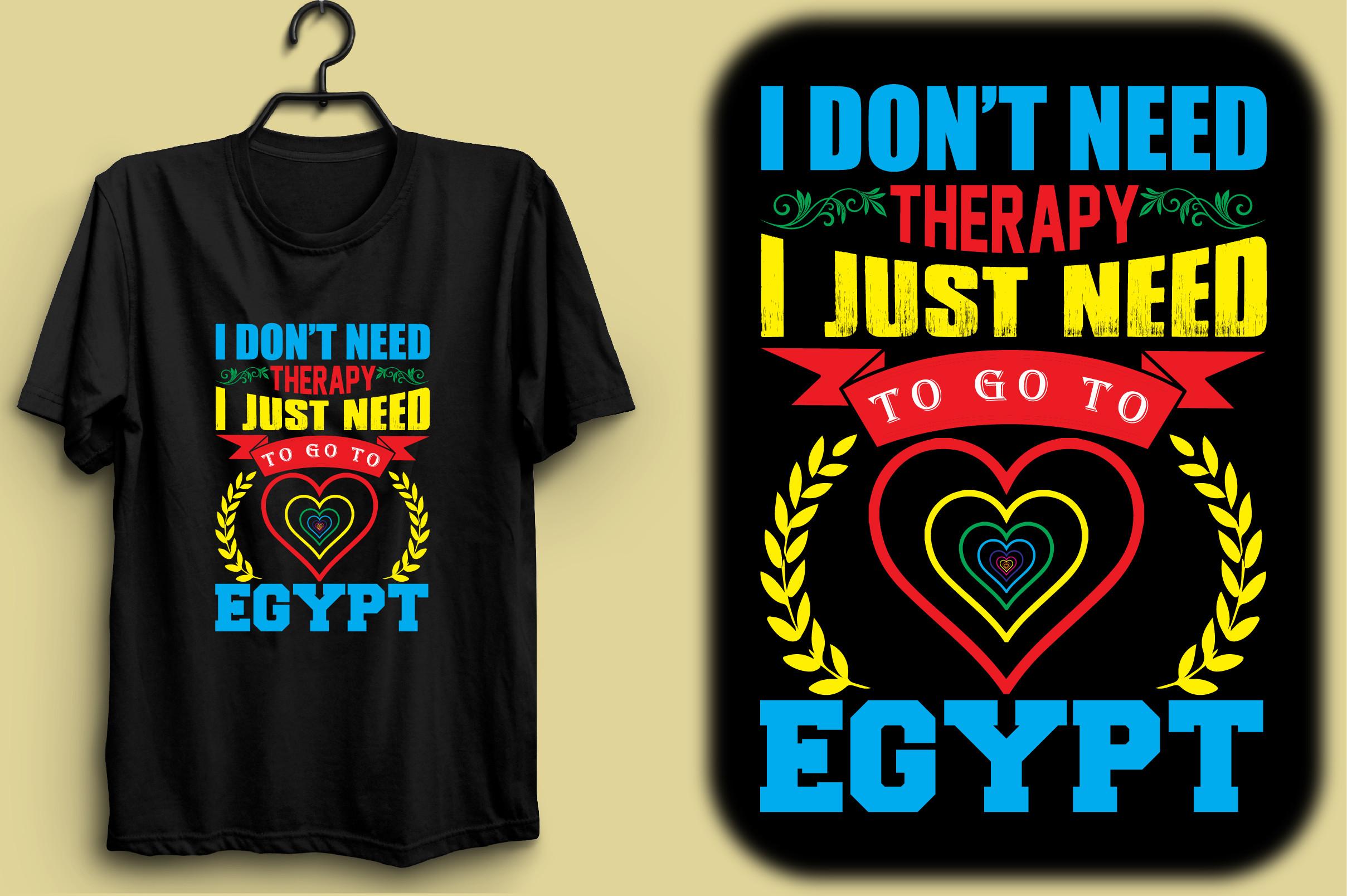 I Don’t Need Therapy I Just Need to Go to Egypt