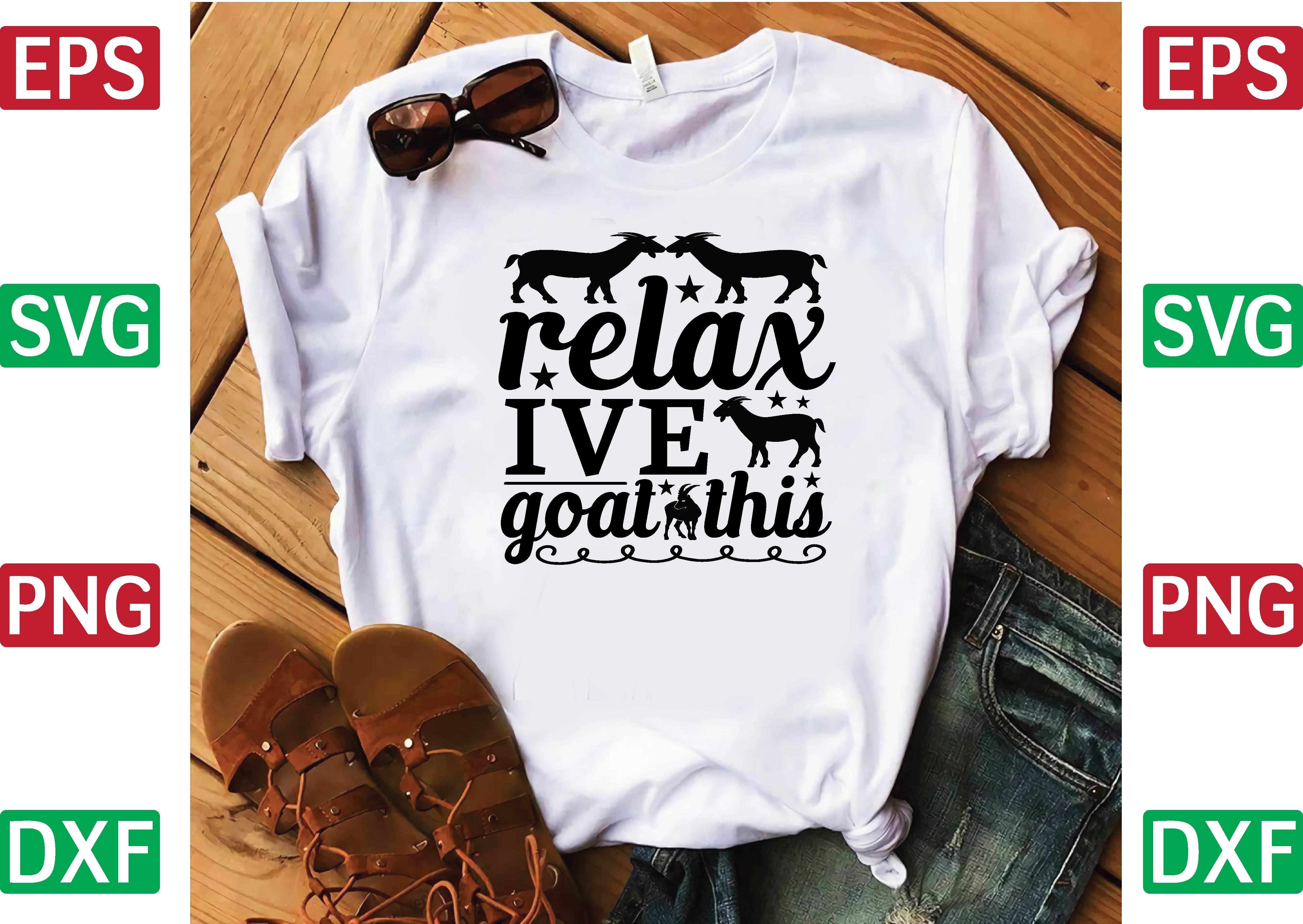 Relax Ive Goat This Svg Design
