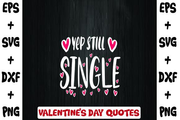 Yep Still Single