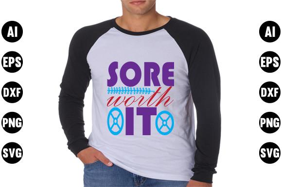 Gym  Svg Design, Sore Worth It