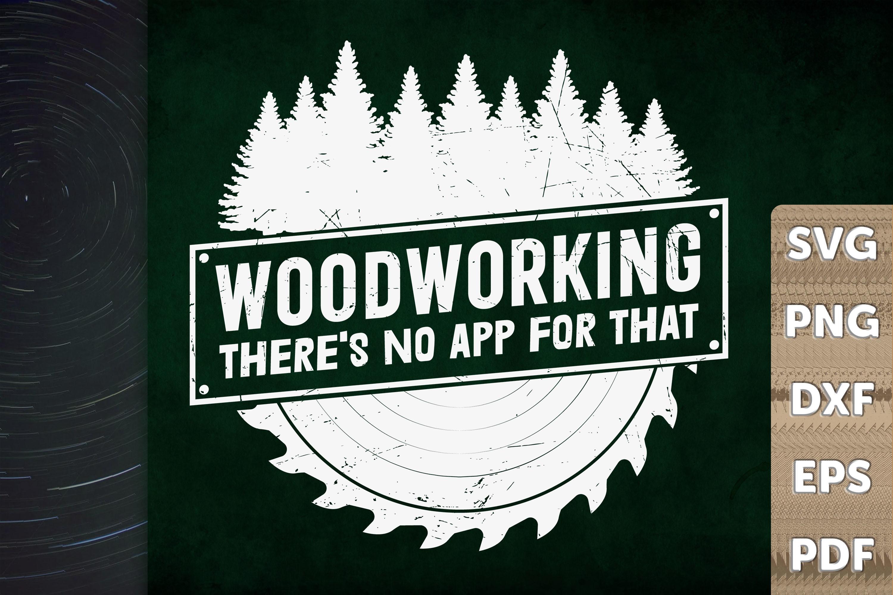 Woodworking There's No App for That