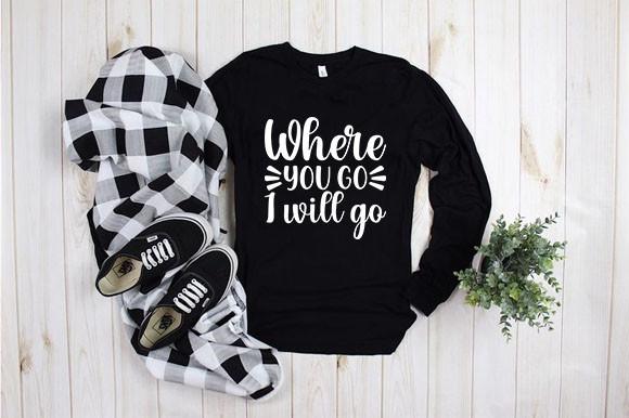 Where You Go I Will Go