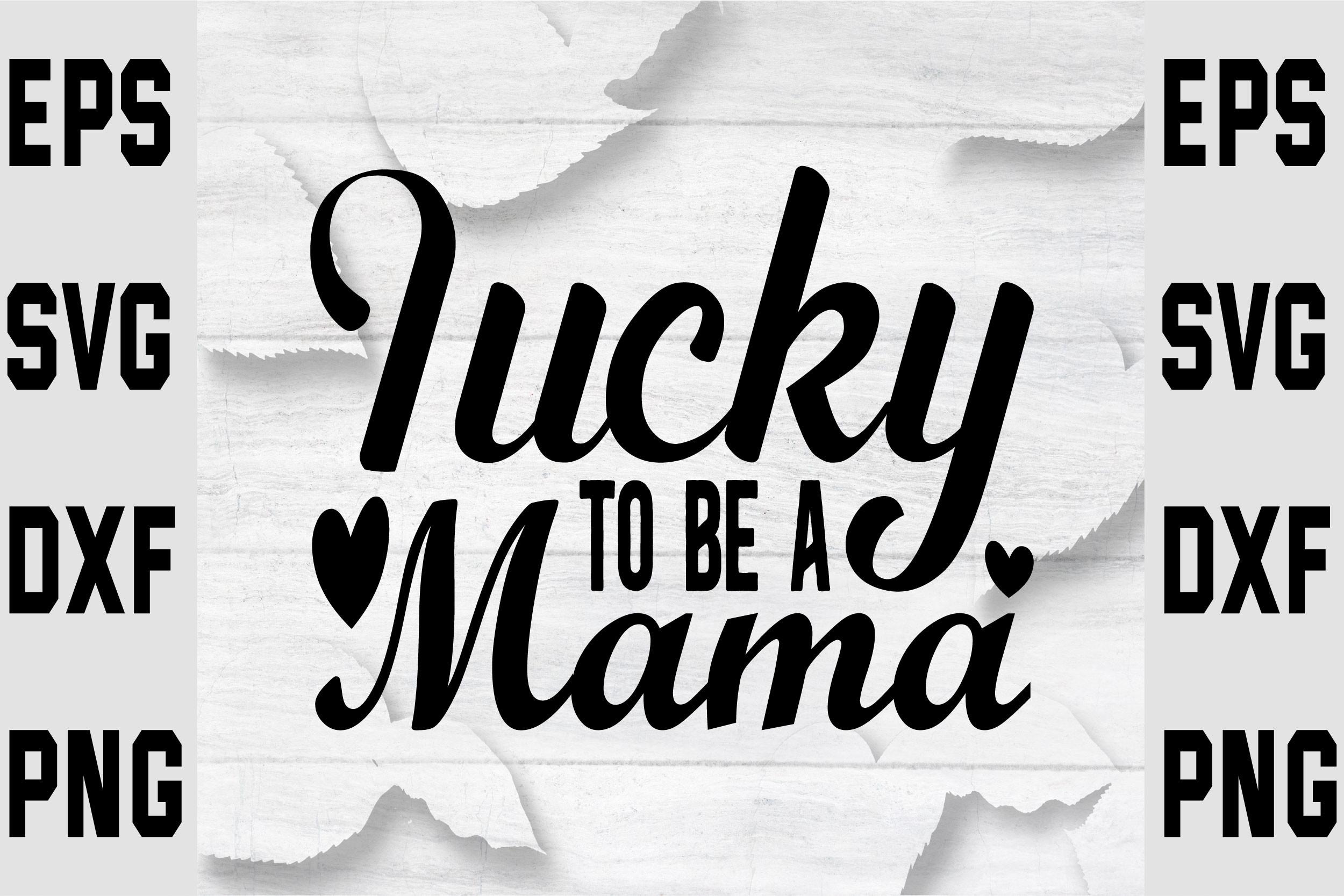 Lucky to Be a Mama