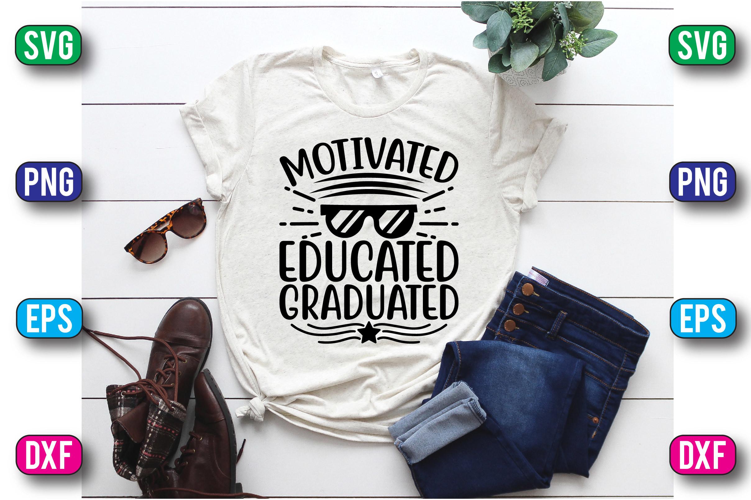 Motivated Educated Graduated
