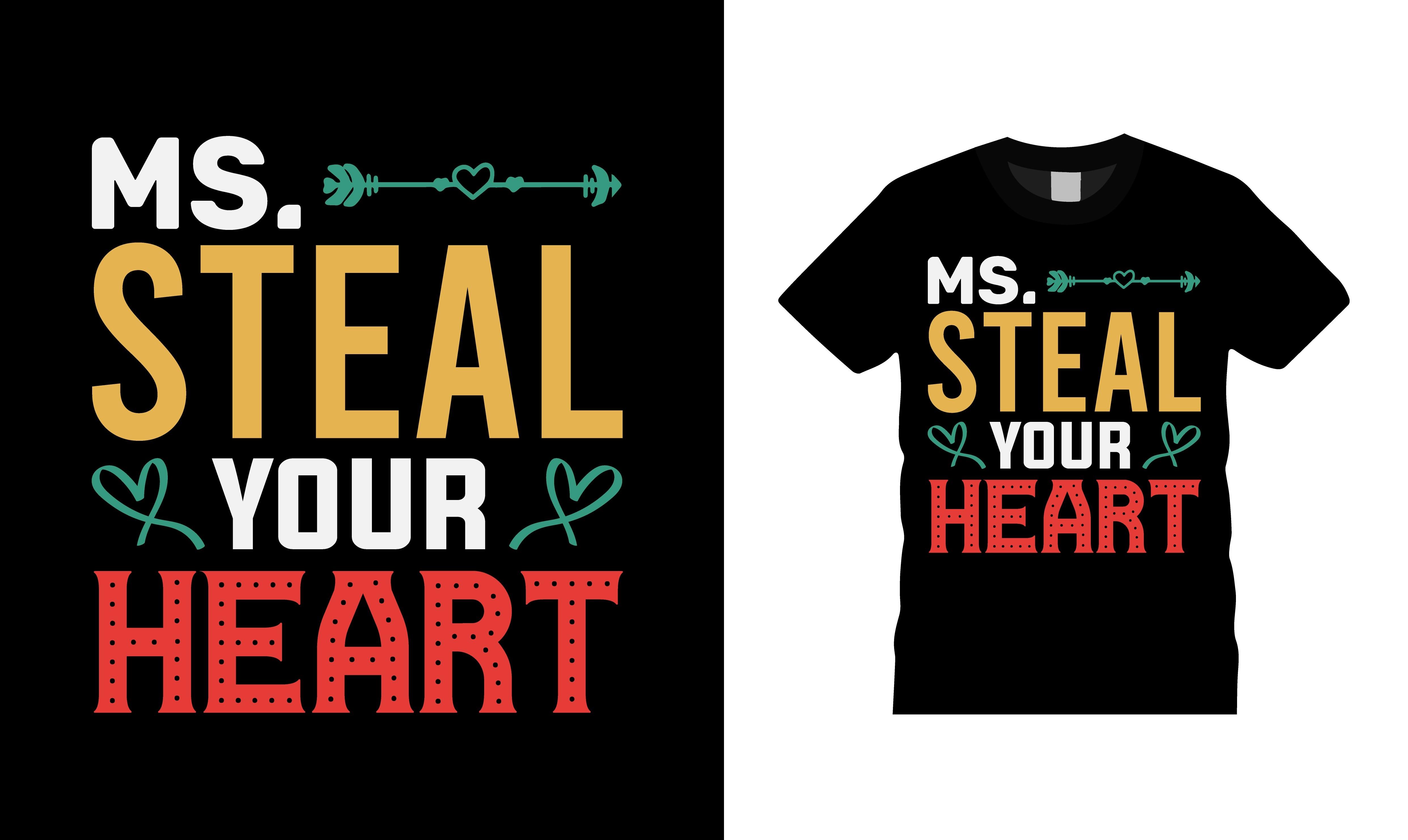 Ms. Steal Your Heart T-Shirt Design