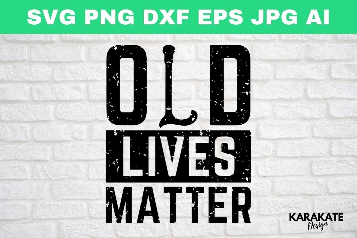 Old Lives Matter