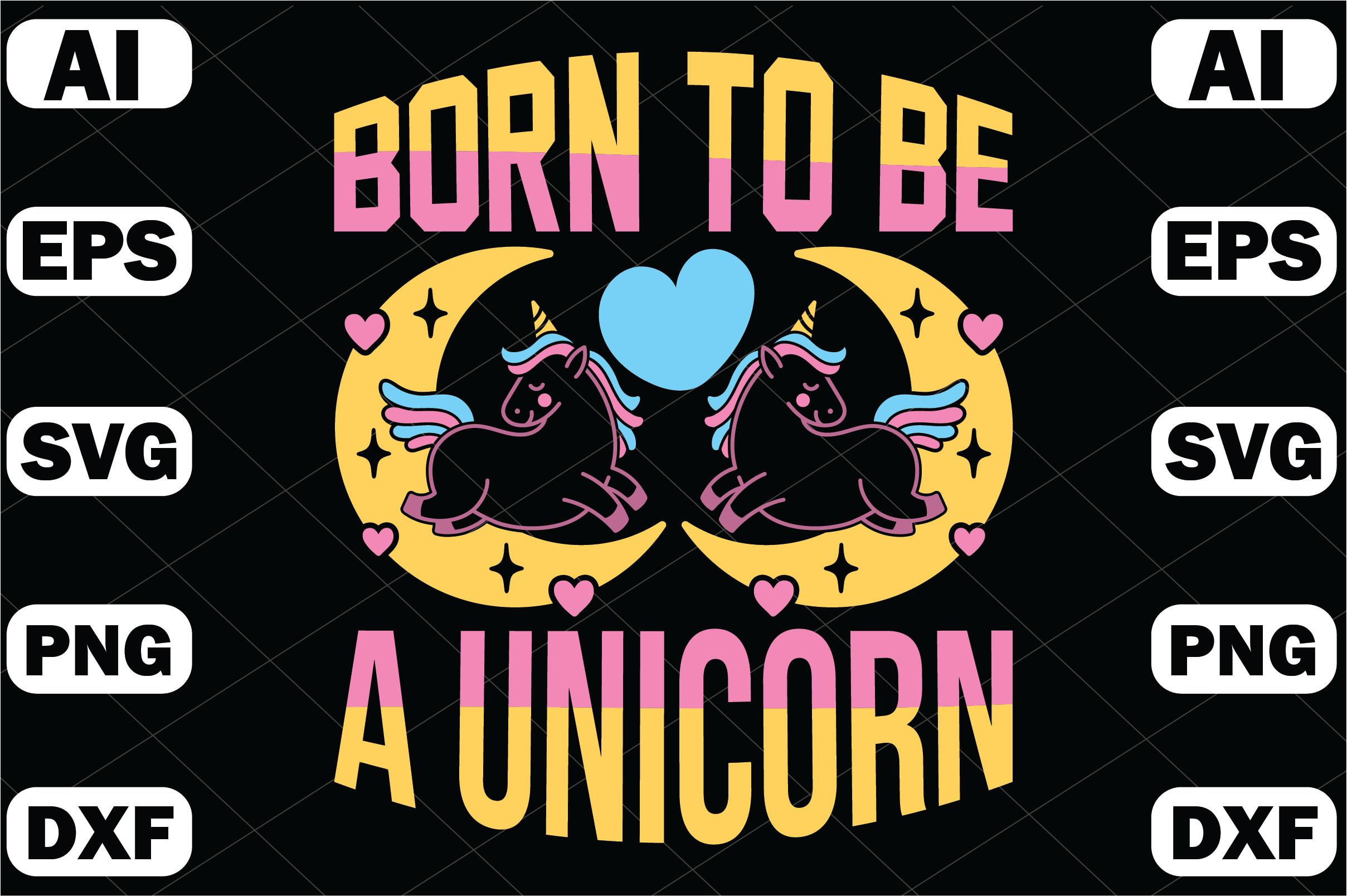 Born to Be a Unicorn