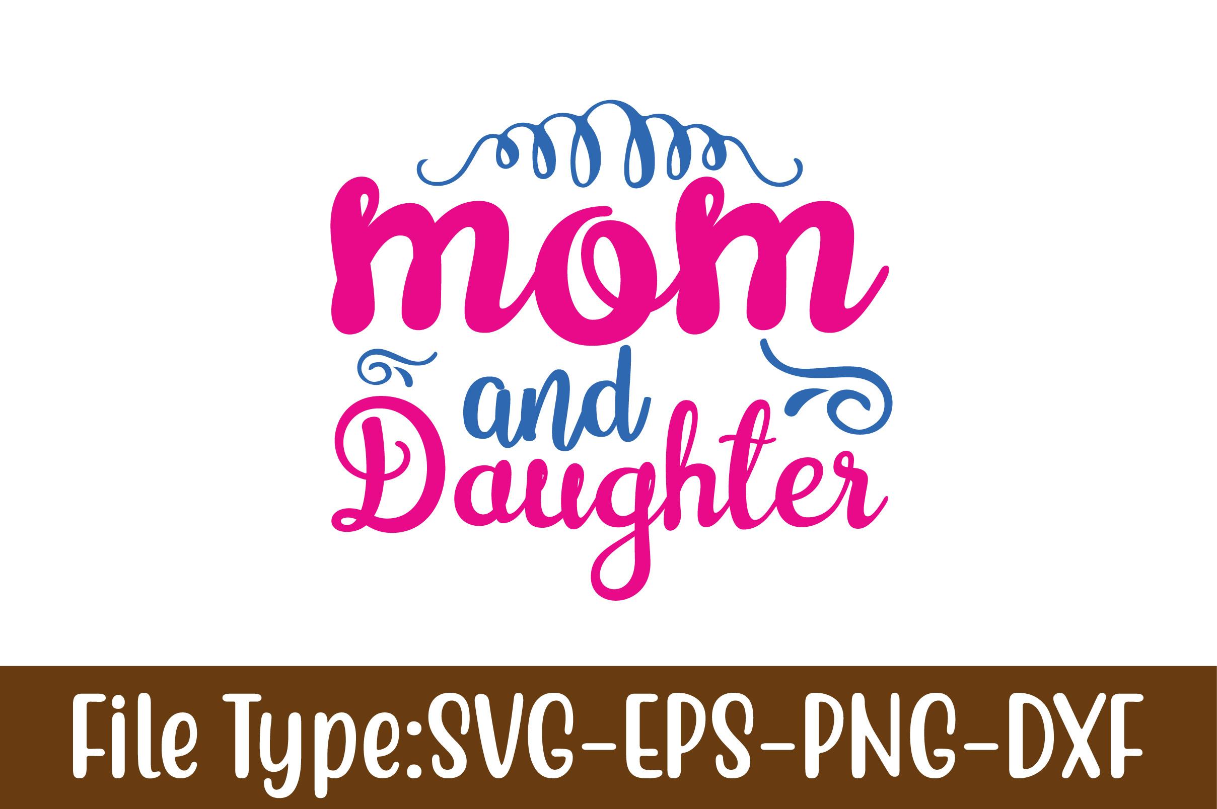 Mom and Daughter