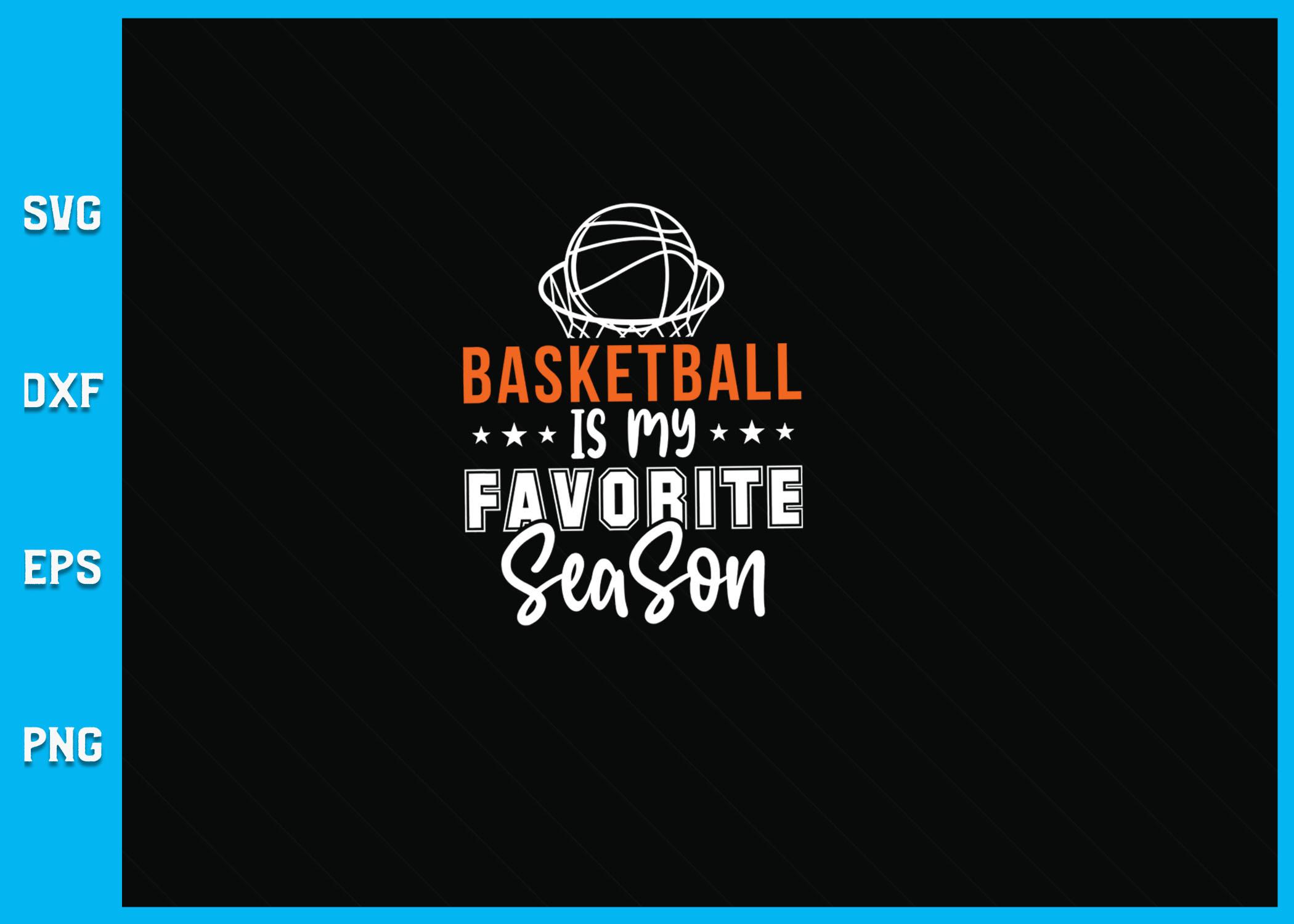 Basketball is My Favorite Season File