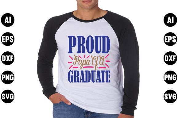 Graduation  Svg Design, Proud Papa of a