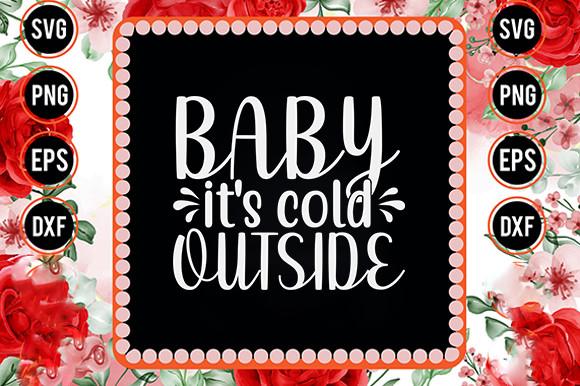 Winter Svg Design, Baby It'