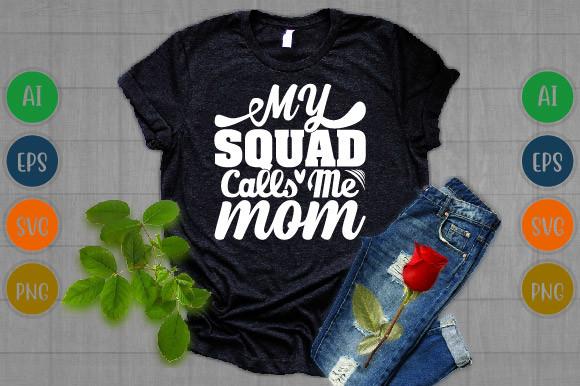 My Squad Calls Me Mom, Mother Day Gifts