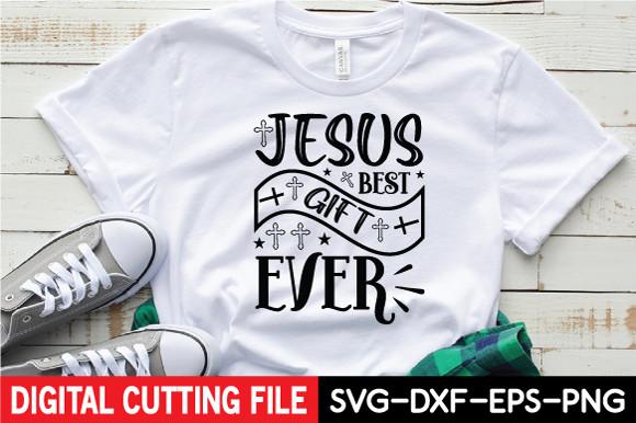 Jesus Best Gift Ever Svg