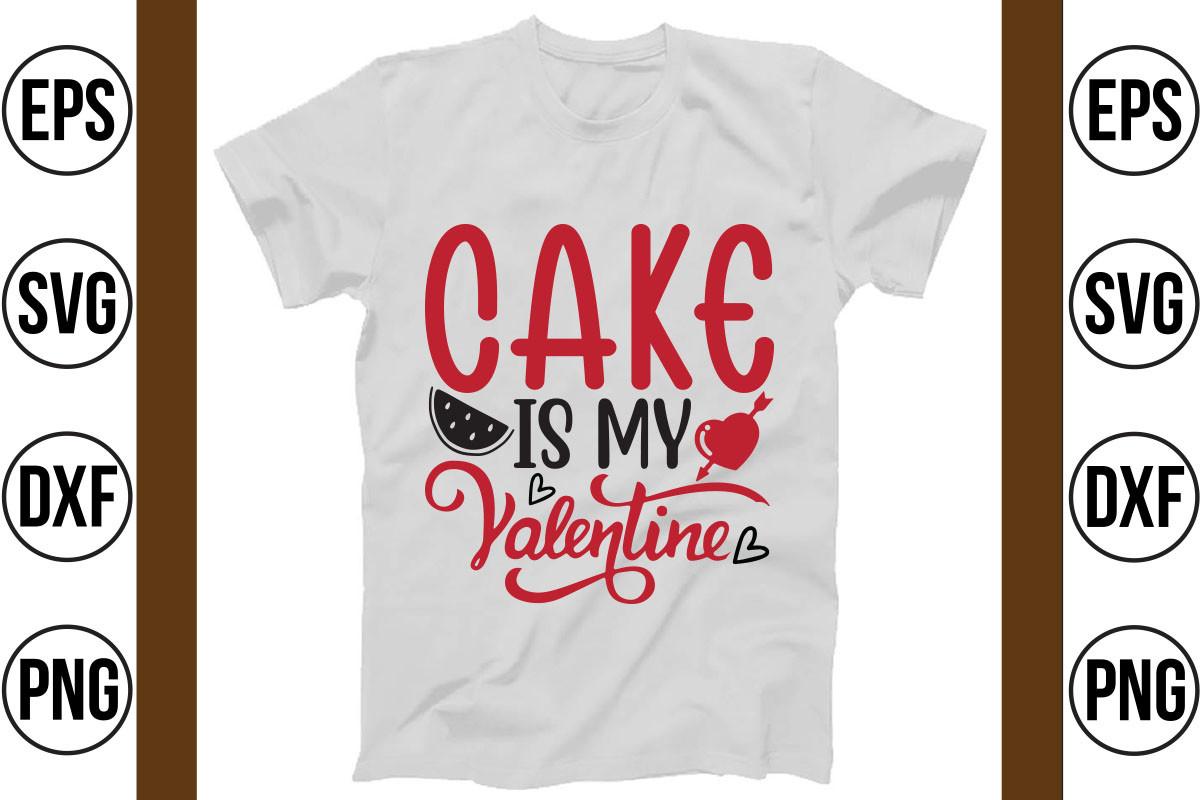 Cake is My Valentine