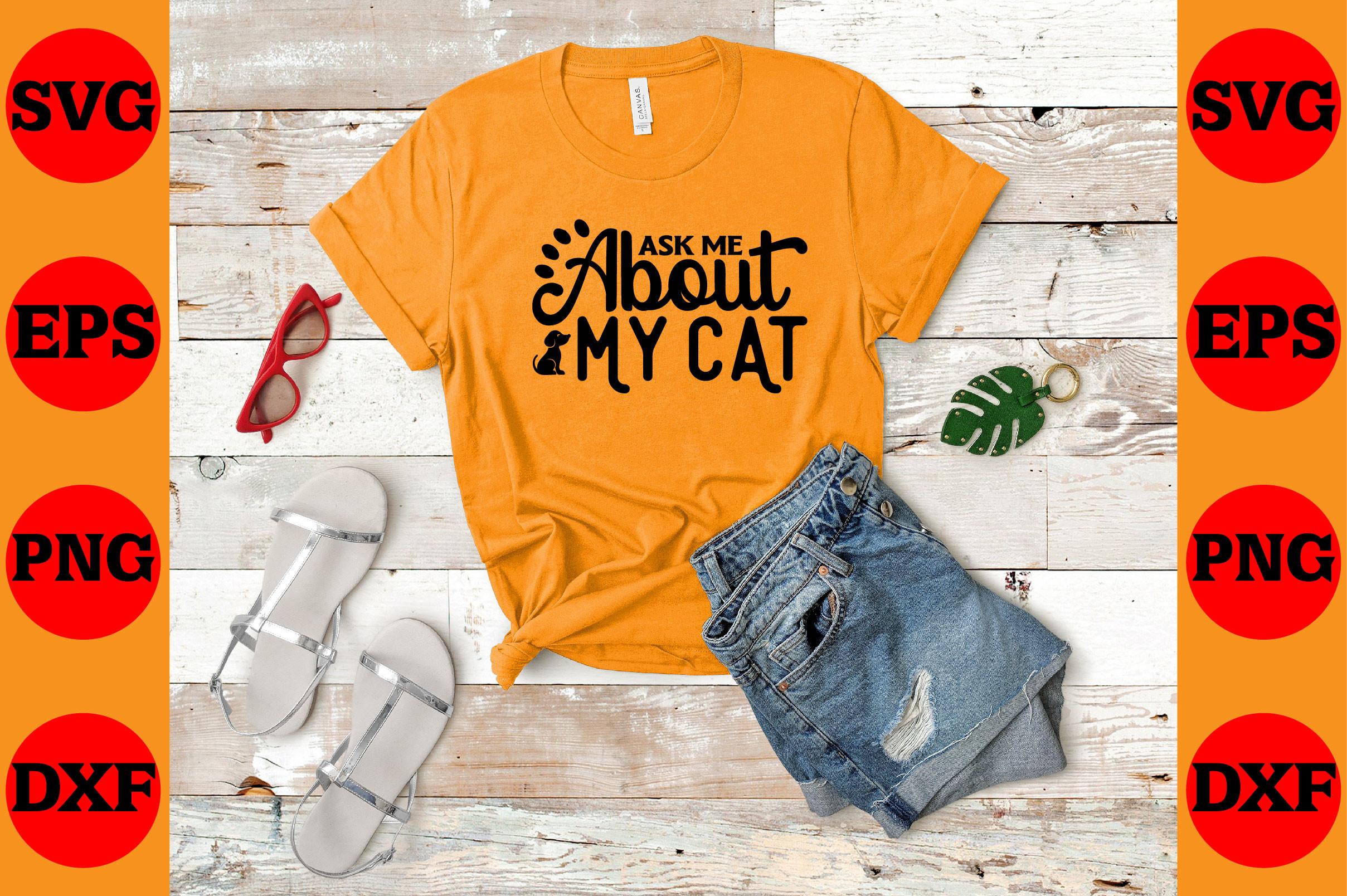 Ask Me About My Cat
